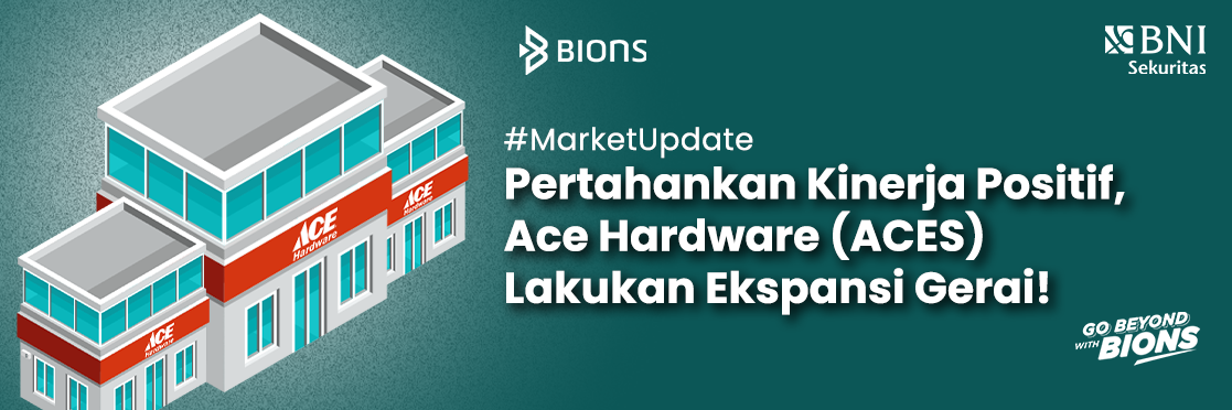 Pertahankan Kinerja Positif, Ace Hardware (ACES) Lakukan Ekspansi Gerai! 