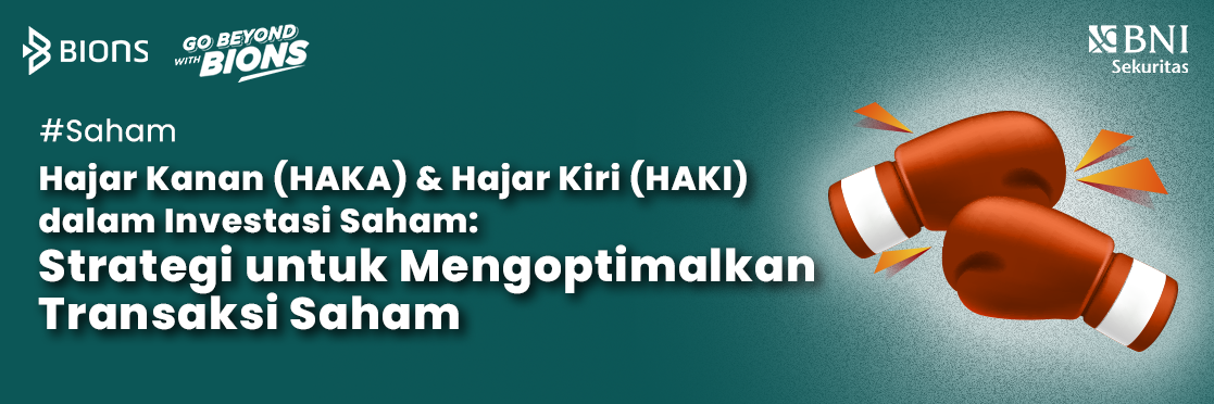 Hajar Kanan (HAKA) dan Hajar Kiri (HAKI) dalam Investasi Saham : Strategi untuk Mengoptimalkan Transaksi Saham