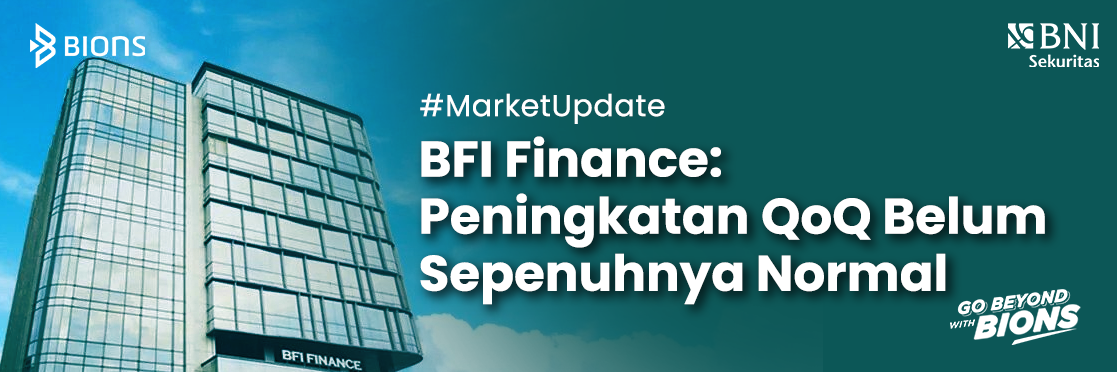 BFI Finance:  Peningkatan QoQ Belum Sepenuhnya Normal