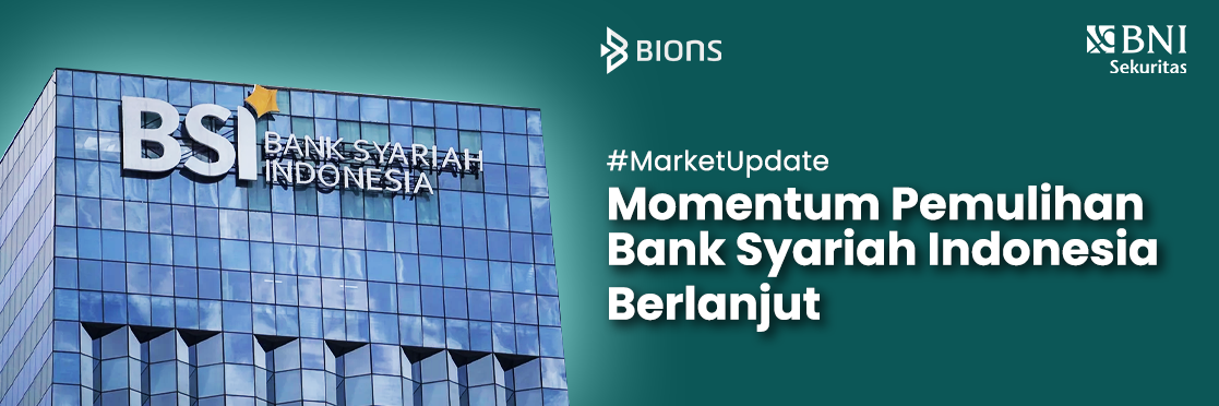 Momentum Pemulihan Bank Syariah Indonesia Berlanjut