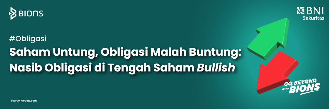 Saham Untung, Obligasi Malah Buntung:  Nasib Obligasi di Tengah Saham Bullish