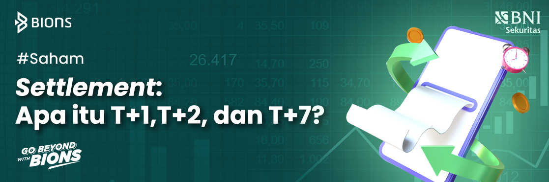 Settlement: Apa itu T+1, T+2, dan T+7?