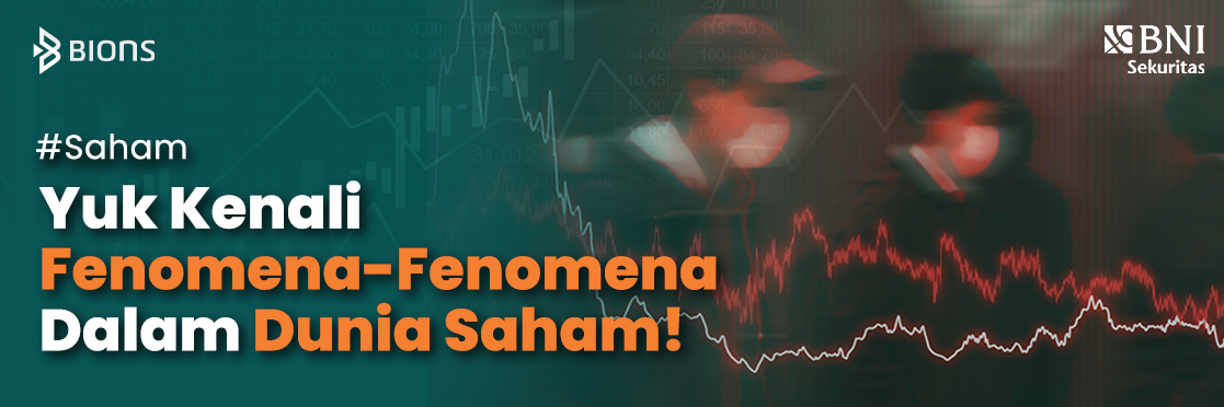 Kenali Fenomena-Fenomena Dalam Dunia Saham!