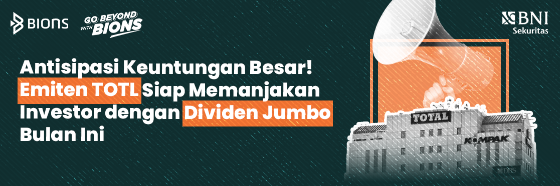 Antisipasi Keuntungan Besar! Emiten TOTL Siap Memanjakan Investor dengan Dividen Jumbo Bulan Ini