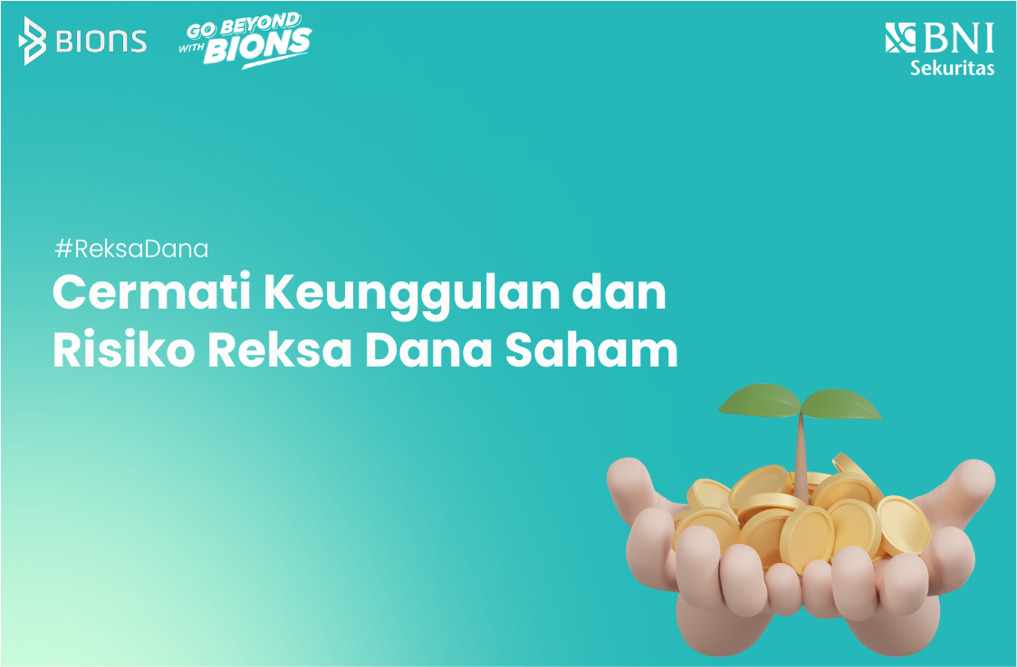 Cermati Keuntungan dan Risiko Reksa Dana Saham