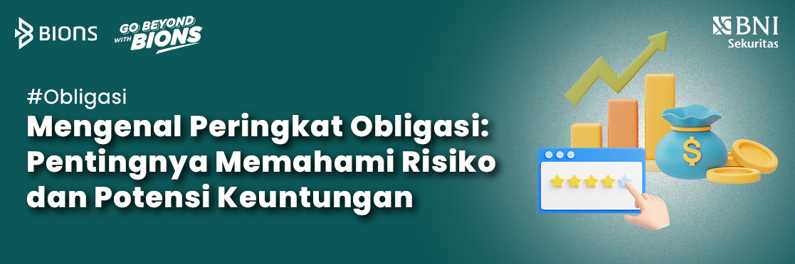 Mengenal Peringkat Obligasi: Pentingnya Memahami Risiko dan Potensi Keuntungan